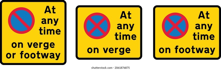 Examples of upright signs indicating a prohibition of waiting or stopping on verge or footway, road signs in the United Kingdom