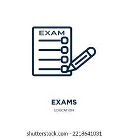 exams icon from education collection. Thin linear exams, exam, test outline icon isolated on white background. Line vector exams sign, symbol for web and mobile