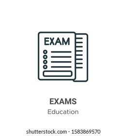 Exams outline vector icon. Thin line black exams icon, flat vector simple element illustration from editable education concept isolated on white background