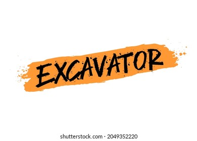 excavator brush hand drawn lettering.
