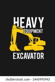Excavator T-shirt template vector. Heavy equipment vector, creative excavator illustration for T-shirt.