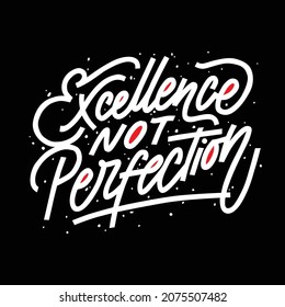 excellence not perfection vector illustration.white lettering with red elements on a black background. graphic design perfect for social media,posters,card,banner,textille,bags,stickers,web design,etc