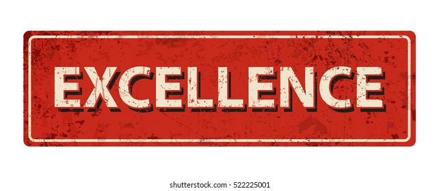 excellence - Vector illustration - vintage rusty metal sign