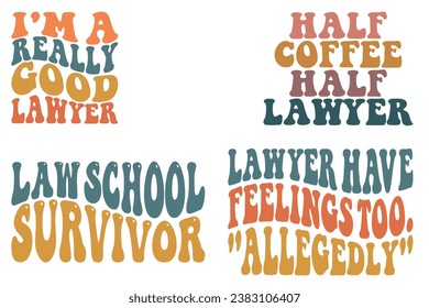 I'm an Excellent Lawyer, Half Coffee, Half Lawyer, law school survivor, lawyer have feeling too allegedly retro wavy T-shirt