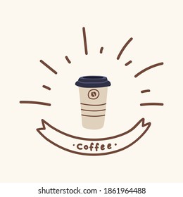 Excellent mug with an invigorating drink. Hand-drawn Coffee poster for a cafe or restaurant. A flavorful drink specially for the menu in the circle of doodles. Cute Cup with lid for coffee: cappuccino