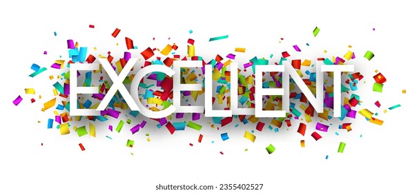 Excellent sign over colorful cut out ribbon confetti background. Design element. Vector illustration.
