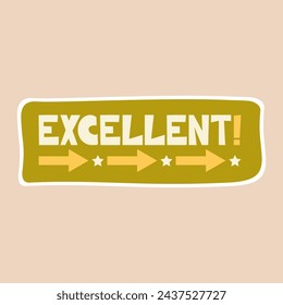 Excellent - sticker design. Positive, inspirational, and praising lettering word to celebrate the school, educational, student, and work results and success. Vector illustration