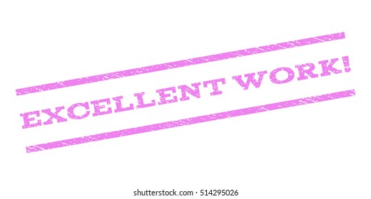 Excellent Work! watermark stamp. Text tag between parallel lines with grunge design style. Rubber seal stamp with unclean texture. Vector violet color ink imprint on a white background.