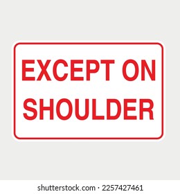 Except on Shoulder Traffic Warning Sign vector illustration