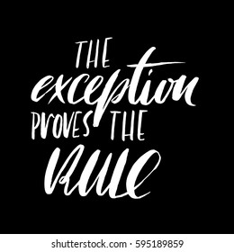 Exception Proves Rule Hand Drawn Lettering Stock Vector (Royalty Free ...