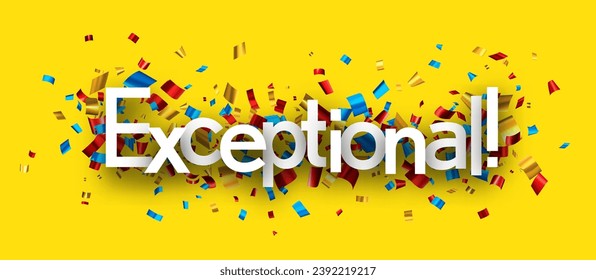 Exceptional sign over colorful cut out foil ribbon confetti on yellow background. Design element. Vector illustration.