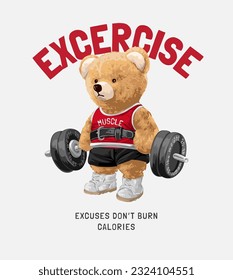 excercise slogan with bear doll weight lifter vector illustration