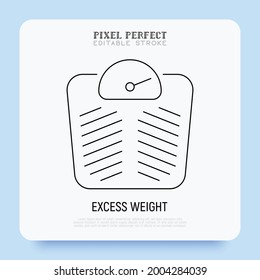 Excess weight on scales. Obesity thin line icon. Pixel perfect, editable stroke. Vector illustration.