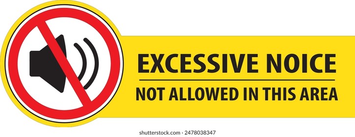 Excessive noise not allowed in this area warning sign vector