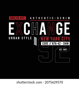 Exchange lettering typography t shirt print vector illustration