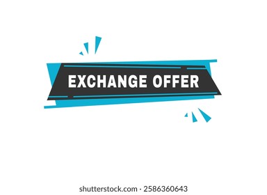 Exchange offer label or badge flat design. Design for marketing store vector.