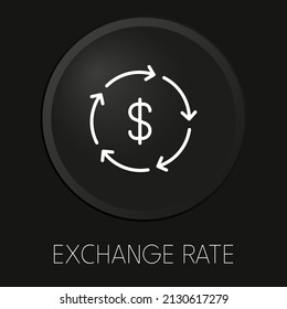 Exchange rate minimal vector line icon on 3D button isolated on black background. Premium Vector.