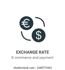 Exchange rate vector icon on white background. Flat vector exchange rate icon symbol sign from modern e commerce and payment collection for mobile concept and web apps design.