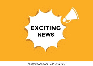Exciting news button web banner templates. Vector Illustration 
