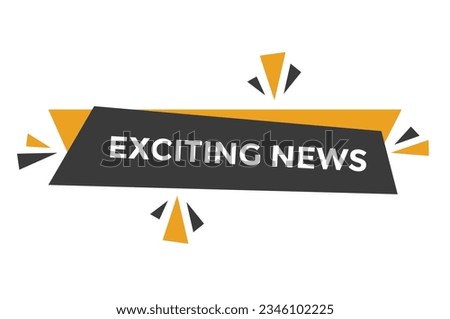 Exciting news button web banner templates. Vector Illustration 

