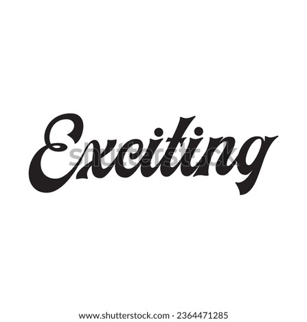 exciting text on white background.