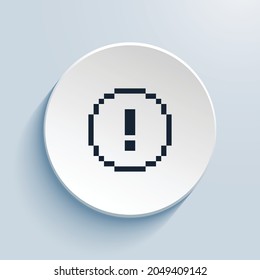 exclamation circle pixel art icon design. Button style circle shape isolated on white background. Vector illustration