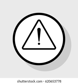 Exclamation danger sign. Flat style. Vector. Flat black icon in white circle with shadow at gray background.
