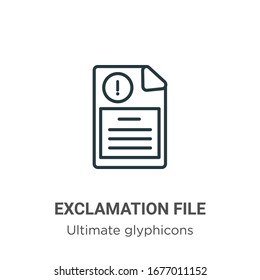 Icono de vector de contorno del archivo de exclamación. Icono de archivo de exclamación en negro de línea delgada, ilustración de elemento simple vector plano a partir del concepto de glifos final editable trazo aislado en fondo blanco