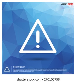exclamation icon. attention sign. Exclamation danger sign. Alert Notification icon. Blue geometric pattern, triangles background, polygonal design. Polygon geometric. Vector illustration