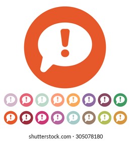 The exclamation mark icon. Attention speech bubble symbol. Flat Vector illustration. Button Set