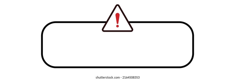 Exclamation mark on blank rounded frame template. Red warning and alarm symbol in triangle for danger information and warning vector system.