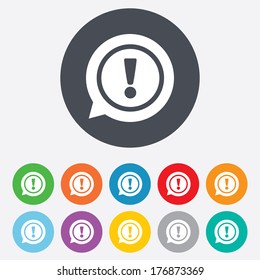 Exclamation mark sign icon. Attention speech bubble symbol. Round colourful 11 buttons. Vector