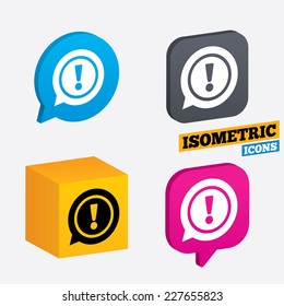 Exclamation mark sign icon. Attention speech bubble symbol. Isometric speech bubbles and cube. Rotated icons with edges. Vector