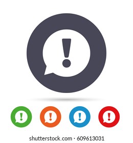 Exclamation mark sign icon. Attention speech bubble symbol. Round colourful buttons with flat icons. Vector
