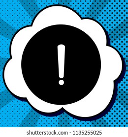 Exclamation mark sign. Vector. Black icon in bubble on blue pop-art background with rays.