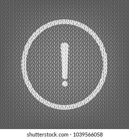 Exclamation mark sign. Vector. White knitted icon on gray knitted background. Isolated.