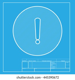 Exclamation mark sign. White section of icon on blueprint template.