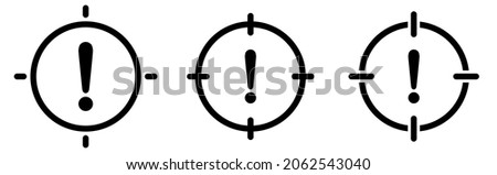 Exclamation mark in target crosshair. Caution or warning sign