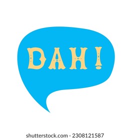 Exclamation word dah. comics speech bubble set with words made of letters in mexican style. Flat vector illustration