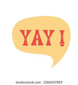 Palabra de exclamación yay. burbuja de discursos de historietas ambientada con palabras hechas de letras al estilo mexicano. Ilustración vectorial plana