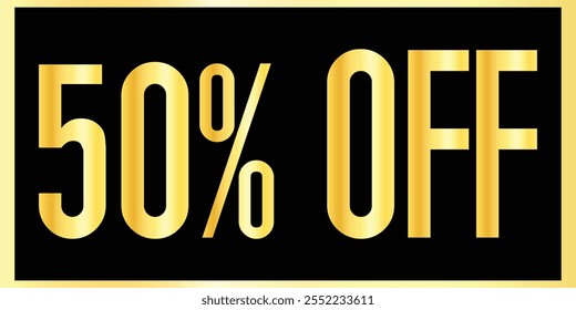 Exclusive 50% Discount - Elegant Golden Text Design Banners. Golden Typography Sale – 50% Off. Golden Text Banner Design. 50% Off Banner.  