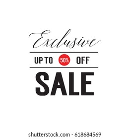 Exclusive Up To 50 Off Sale lettering