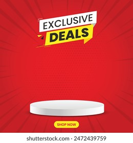 Exclusive deals social media post with podium and red background. Vector design for social media.