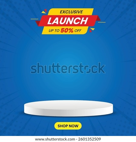 Exclusive Launch up to 70% Off social media post with podium, Up to 50% Off, 60% Off. Social media banner, Post template design with blue background.
