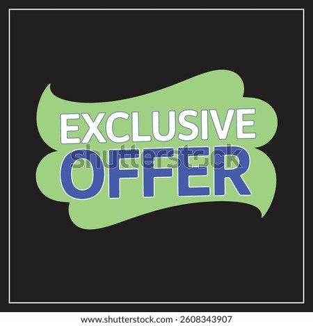 Exclusive offer, limited time only!