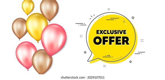 Exclusive offer text. Balloons promotion banner with chat bubble. Sale price sign. Advertising discounts symbol. Exclusive offer chat message. Isolated party balloons banner. Vector