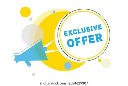 Exclusive offer, vector banner speech bubble and megaphone sign design. Announcement design element.