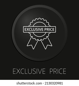 Exclusive price minimal vector line icon on 3D button isolated on black background. Premium Vector.