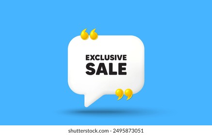 Exclusive Sale tag. Chat speech bubble 3d icon with quotation marks. Special offer price sign. Advertising Discounts symbol. Exclusive sale chat message. Speech bubble banner. Vector