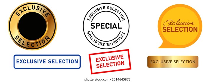 Exclusive selection commercial advertising limited offer special exclusivity stamp badge watermark sign symbol design set collection